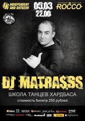 5 марта 21:00, Rocco   «Dj Matrasss (Школа Танцев Хардбаса)»